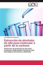 Luisa Mayra Vera Cabezas - Extracción de alcoholes de alto peso molecular a partir de la cachaza