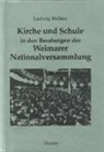 Ludwig Richter - Kirche und Schule in den Beratungen der Weimarer Nationalversammlung