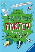 Martin Oliver, Mike Phillips, Christine Spindler, Mike Phillips - Verrückte Fakten, Band 1 - Welcher Käse stinkt am meisten? Verrückte Fakten für coole Jungs