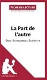 Laur de Caevel, Laure de Caevel, Laure de Caevel, Lepetitlitteraire, lePetitLittéraire fr, lePetitLittéraire. fr - La Part de l'autre d'Éric-Emmanuel Schmitt (Fiche de lecture)