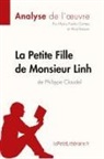 Alice Rasson, lePetitLittérair, Lepetitlitteraire, lePetitLittéraire, lePetitLittéraire fr, lePetitLittéraire. fr... - La Petite Fille de Monsieur Linh de Philippe Claudel (Analyse de l'oeuvre)