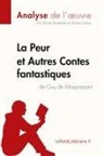 Mari Andreetto, Marie Andreetto, Ariane César, Arian César, Ariane César, Lepetitlitteraire... - La Peur et Autres Contes fantastiques de Guy de Maupassant (Analyse de l'¿uvre)
