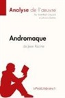 Johann Biehler, Johanna Biehler, Tram-Bac Graulich, Tram-Bach Graulich, Johanna Biehl, Johanna Biehler... - Andromaque de Jean Racine (Analyse de l'oeuvre)