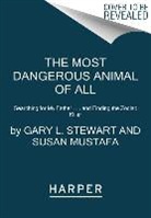 Susan Mustafa, Gary L Stewart, Gary L. Stewart, Gary L./ Mustafa Stewart - The Most Dangerous Animal of All