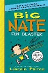 Lincoln Peirce, Lincoln/ Peirce Peirce, Lincoln Peirce - Big Nate: Fun Blaster