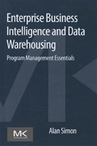 Alan Simon, Alan (Senior Lecturer Simon, Simon Alan - Enterprise Business Intelligence and Data Warehousing
