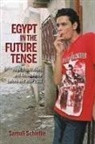Joska Samuli Schielke, Samuli Schielke, Schielke Samuli - Egypt in the Future Tense