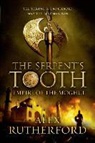 Alex Rutherford - The Serpent's Tooth