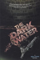 Seth Fishman - The Dark Water