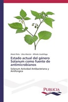 Libi Alarcón, Libia Alarcón, Alexi Peña, Alexis Peña, Alfredo Usubillaga - Estado actual del género Solanum como fuente de antimicrobianos