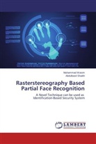 Abdulbasit Shaikh, Muhamma Wasim, Muhammad Wasim - Rasterstereography Based Partial Face Recognition