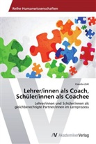 Claudia Zekl - Lehrer/innen als Coach, Schüler/innen als Coachee