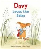 Brigitte Weninger, Eve Tharlet - Davy Loves Baby