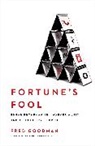 Fred Goodman, Goodman Fred - Fortune's Fool