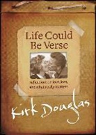Kirk Douglas, Douglas Kirk - Life Could Be Verse