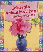 Randel McGee - Celebrate Valentine's Day With Paper Crafts
