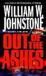 William W. Johnstone - Out of the Ashes