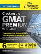 Geoff Martz, Princeton Review, Adam Robinson, Princeton Review - Cracking the GMAT Premium: 2016 Edition