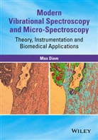 M Diem, Max Diem, Max (Hunter College) Diem, Diem Max - Modern Vibrational Spectroscopy and Micro-Spectroscopy