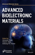 Hirak K. Patra, Tiwar, Tiwari, A Tiwari, Ashutosh Tiwari, Ashutosh Patra Tiwari... - Advanced Bioelectronic Materials