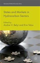 Andrei Belyi, Andrei V Belyi, Andrei V. Belyi, Andrei V. Talus Belyi, Kim Talus, Belyi... - States and Markets in Hydrocarbon Sectors