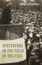 S. Fitzgerald, Sandey Fitzgerald - Spectators in the Field of Politics