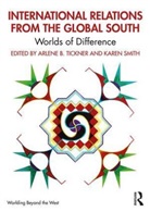 L H M Ling, Nizar Messari, Arlene B Tickner, L. H. M. Ling, Nizar Messari, Karen Smith... - International Relations Theory