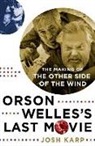 Josh Karp - Orson Welles's Last Movie