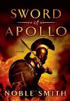 Noble Smith - Sword of Apollo