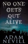 Adam Nevill - No One Gets Out Alive