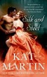 Kat Martin - Silk and Steel