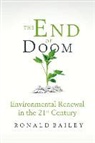 Ronald Bailey - The End of Doom