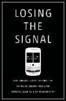Jacqui McNish, Jacquie McNish, Jacquie/ Silcoff McNish, Sean Silcoff - Losing the Signal