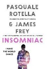 James Frey, Pasquale Rotella, Pasquale/ Frey Rotella - Insomniac