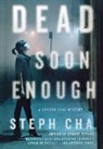 Steph Cha - Dead Soon Enough