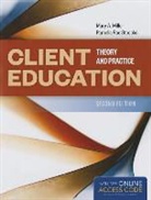 Mary A. Miller, Mary A. Stoeckel Miller, Pamella Rae Stoeckel - Client Education: Theory and Practice