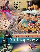 William Haviland, William (Professor Emeritus Haviland, William A. Haviland, Bunny McBride, Bunny (Kansas State University) McBride, Harald Prins... - The Essence of Anthropology