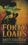 Brett Cogburn - Forty Loads