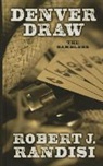 Robert J. Randisi - Denver Draw