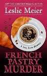 Leslie Meier - French Pastry Murder