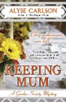 Alyse Carlson - Keeping Mum
