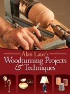 Alan Lacer - Alan Lacer''s Woodturning Projects & Techniques