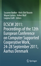 Susanne Bodker, Susanne Bødker, Niels Olof Bouvin, Luigina Ciolfi, Wayne Lutters, Niel Olof Bouvin... - ECSCW 2011: Proceedings of the 12th European Conference on Computer Supported Cooperative Work, 24-28 September 2011, Aarhus Denmark