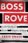 Craig Unger - Boss Rove