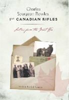 Sid Rowles - Charles Spurgeon Rowles, 1st Canadian Rifles - Letters from the Great War