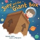 Mike Byrne, Deborah Lakritz, Mike Byrne - Joey and the Giant Box