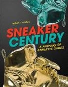 Amber Keyser, Amber J. Keyser - Sneaker Century: A History of Athletic Shoes