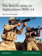 Leigh Neville, Neville Leigh, Peter Dennis, Peter (Illustrator) Dennis - The British Army in Afghanistan 2006-14