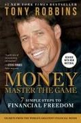 Anthony Robbins, Tony Robbins, Robbins Tony - Money Master the Game 7 Simple Steps to Financial Freedom