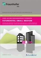 Vaness Borkmann, Vanessa Borkmann, Stefa Rief, Stefan Rief, Stefanie Wagner, Stuttgart Fraunhofer IAO... - FutureHotel Small Medium.